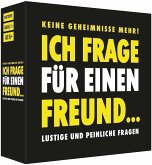 Ich frage für einen Freund Ich frage für einen Freund