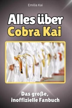 Cover Alles über Cobra Kai - Komplett in Farbe