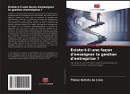 Existe-t-il une façon d'enseigner la gestion d'entreprise ? Existe-t-il une façon d'enseigner la gestion d'entreprise ?