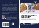 Prepodawanie iskusstwa w integral'nom obrazowanii Prepodawanie iskusstwa w integral'nom obrazowanii