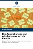 Die Auswirkungen von Alkoholismus auf die Familie