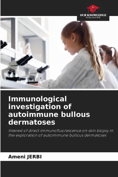 Immunological investigation of autoimmune bullous dermatoses Immunological investigation of autoimmune bullous dermatoses