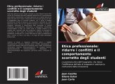 Etica professionale: ridurre i conflitti e il comportamento scorretto degli studenti Etica professionale: ridurre i conflitti e il comportamento scorretto degli studenti
