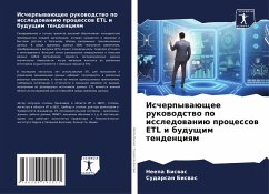 Ischerpywaüschee rukowodstwo po issledowaniü processow ETL i buduschim tendenciqm - Biswas, Neepa;Biswas, Sudarsan