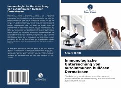 Immunologische Untersuchung von autoimmunen bullösen Dermatosen - JERBI, Ameni