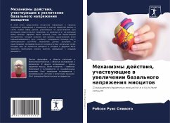 Mehanizmy dejstwiq, uchastwuüschie w uwelichenii bazal'nogo naprqzheniq miocitow - Ruis Oliwoto, Robson Mehanizmy dejstwiq, uchastwuüschie w uwelichenii bazal'nogo naprqzheniq miocitow - Ruis Oliwoto, Robson