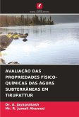 AVALIAÇÃO DAS PROPRIEDADES FÍSICO-QUÍMICAS DAS ÁGUAS SUBTERRÂNEAS EM TIRUPATTUR AVALIAÇÃO DAS PROPRIEDADES FÍSICO-QUÍMICAS DAS ÁGUAS SUBTERRÂNEAS EM TIRUPATTUR