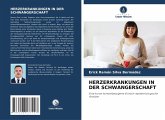 HERZERKRANKUNGEN IN DER SCHWANGERSCHAFT HERZERKRANKUNGEN IN DER SCHWANGERSCHAFT