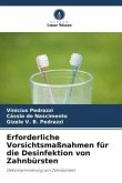Erforderliche Vorsichtsmaßnahmen für die Desinfektion von Zahnbürsten Erforderliche Vorsichtsmaßnahmen für die Desinfektion von Zahnbürsten
