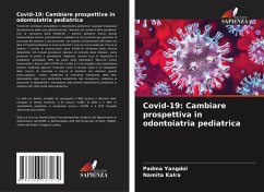 Covid-19: Cambiare prospettiva in odontoiatria pediatrica - Yangdol, Padma;Kalra, Namita