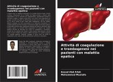 Attività di coagulazione e trombogenesi nei pazienti con malattia epatica Attività di coagulazione e trombogenesi nei pazienti con malattia epatica