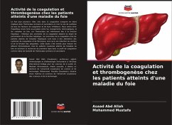 Activité de la coagulation et thrombogenèse chez les patients atteints d'une maladie du foie - Abd Allah, Asaad;Mustafa, Mohammed