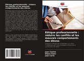 Éthique professionnelle : réduire les conflits et les mauvais comportements des élèves Éthique professionnelle : réduire les conflits et les mauvais comportements des élèves