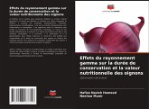 Effets du rayonnement gamma sur la durée de conservation et la valeur nutritionnelle des oignons Effets du rayonnement gamma sur la durée de conservation et la valeur nutritionnelle des oignons