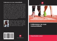 Liderança na sua comunidade - Lumor, King Kwabla