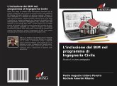 L'inclusione del BIM nel programma di Ingegneria Civile L'inclusione del BIM nel programma di Ingegneria Civile