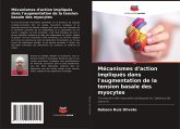 Mécanismes d'action impliqués dans l'augmentation de la tension basale des myocytes Mécanismes d'action impliqués dans l'augmentation de la tension basale des myocytes