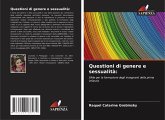 Questioni di genere e sessualità: Questioni di genere e sessualità: