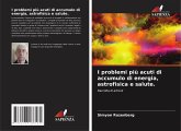 I problemi più acuti di accumulo di energia, astrofisica e salute. I problemi più acuti di accumulo di energia, astrofisica e salute.