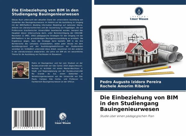 Die Einbeziehung von BIM in den Studiengang Bauingenieurwesen Die Einbeziehung von BIM in den Studiengang Bauingenieurwesen