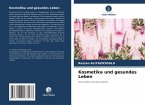 Kosmetika und gesundes Leben Kosmetika und gesundes Leben
