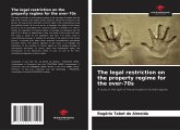 The legal restriction on the property regime for the over-70s The legal restriction on the property regime for the over-70s