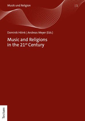 Music and Religions in the 21st Century Music and Religions in the 21st Century