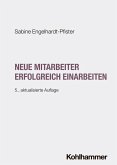 Neue Mitarbeiter erfolgreich einarbeiten Neue Mitarbeiter erfolgreich einarbeiten