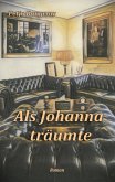 Als Johanna träumte Als Johanna träumte