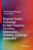 Response Feature Technology for High-Frequency Electronics. Optimization, Modeling, and Design Automation Response Feature Technology for High-Frequency Electronics. Optimization, Modeling, and Design Automation