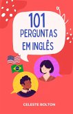101 Perguntas Em Inglês (eBook, ePUB) 101 Perguntas Em Inglês (eBook, ePUB)