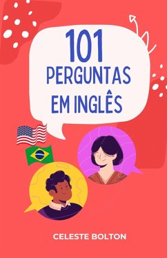 101 Perguntas Em Inglês (eBook, ePUB) - Bolton, Celeste