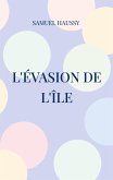 L'évasion de l'île L'évasion de l'île
