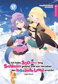 Ich habe 300 Jahre lang Schleim getötet und aus Versehen das höchste Level erreicht Light Novel 17 Ich habe 300 Jahre lang Schleim getötet und aus Versehen das höchste Level erreicht Light Novel 17