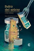 Sufrir del azúcar: (eBook, ePUB) Sufrir del azúcar: (eBook, ePUB)