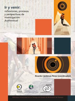 Cover Ir y venir: reflexiones, procesos y perspectivas de Investigación Audiovisual (eBook, ePUB)