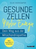 Gesunde Zellen - mehr Energie (eBook, ePUB) Gesunde Zellen - mehr Energie (eBook, ePUB)