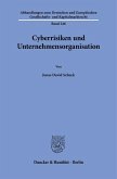 Cyberrisiken und Unternehmensorganisation