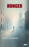 HUNGER - Knut Hamsun (eBook, ePUB) HUNGER - Knut Hamsun (eBook, ePUB)