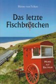 Das letzte Fischbrötchen Das letzte Fischbrötchen