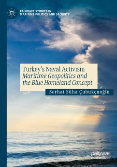 Turkey's Naval Activism - Çubukçuoglu, Serhat Süha