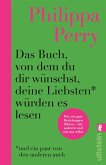 Das Buch, von dem du dir wünschst, deine Liebsten würden es lesen (und ein paar von den anderen auch) Das Buch, von dem du dir wünschst, deine Liebsten würden es lesen (und ein paar von den anderen auch)