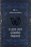 O que sou quando Cresci (eBook, ePUB)
