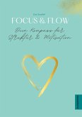 Focus & Flow - Dein Kompass für Struktur & Motivation Focus & Flow - Dein Kompass für Struktur & Motivation