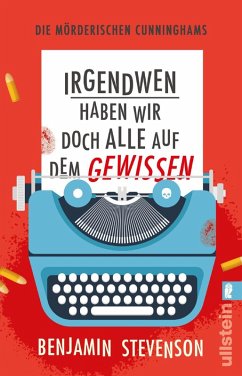 Cover Irgendwen haben wir doch alle auf dem Gewissen / Die mörderischen Cunninghams Bd.1