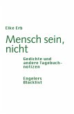Mensch sein, nicht Mensch sein, nicht