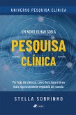 Um novo olhar sob a Pesquisa Clínica (eBook, ePUB)