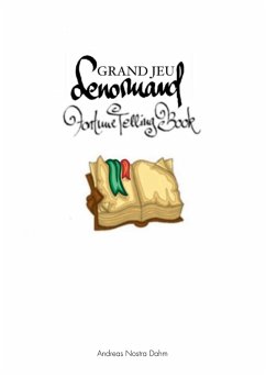 Zukunftsdeutung mit dem Grand Jeu Lenormand (eBook, ePUB) Zukunftsdeutung mit dem Grand Jeu Lenormand (eBook, ePUB)