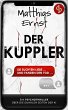 Der Kuppler   Ein Psychothriller über... - Bild 1