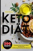 Keto Diät- 200 ketogene Rezepte für deine effektive Fettverbrennung. (eBook, ePUB)